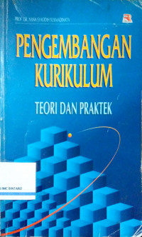 Pengembangan Kurikulum: Teori dan Praktek