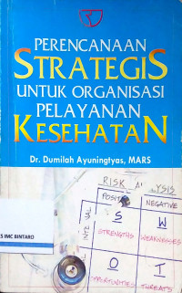 Perencanaan Strategis untuk Organisasi Pelayanan Kesehatan