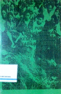 Menggalang Publikasi Mengukuhkan Kesetaraan dan Keadilan Gender