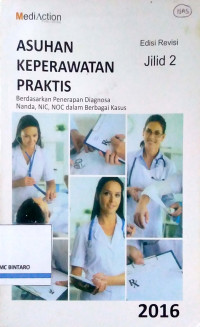 Asuhan Keperawatan Praktis: Berdasarkan Penerapan Diagnosa Nanda, NIC, NOC dalam Berbagai Kasus