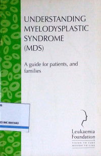 Understanding Myelogysplastic Syndrome (MDS)