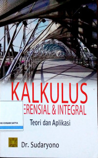 Kalkulus Diferensial & Integral: Teori dan Aplikasi