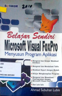 Belajar Sendiri Microsoft Visual FoxPro: Menyusun Program Aplikasi