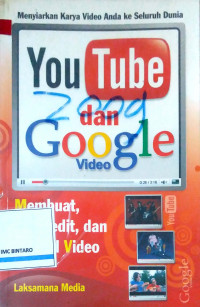 Youtube & Google Video : Membuat, Mengedit, dan Upload Video