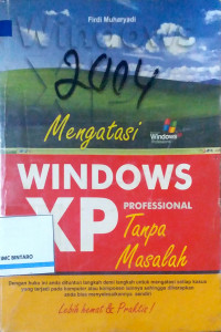 Mangatasi Windows XP Professional Tanpa Masalah