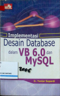 Implementasi Desain Database dalam VB 6.0 dan MySQL