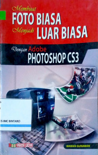 Membuat Foto Biasa Menjadi Luar Biasa dengan Adobe Photoshop CS3