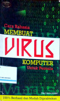 Cara Rahasia Membuat Virus Komputer untuk Pemula