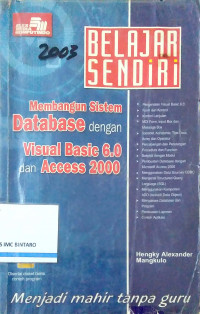 Belajar Sendiri Membangun Sistem Database dengan Visual Basic 6.0 dan Access 2000