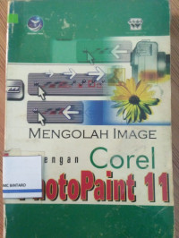 Mengolah image dengan corel photopaint 11