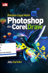 Rahasia cepat mahir photoshop dan corel draw