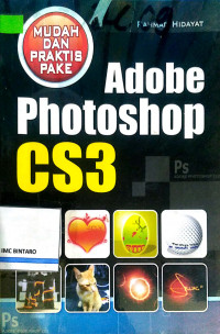 Mudah dan praktis pake Adobe Phtoshop CS3