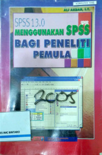 Menggunakan SPSS Bagi Peneliti Pemula