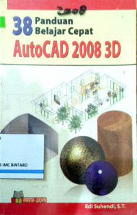 38 Panduan belajar cepat AutoCAD 2008 3D
