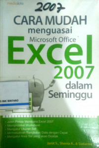Cara mudah menguasai Microsoft Office Excel 2007