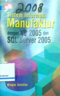 Sistem Informasi Manufaktur dengan VB 2005 dan SQL Server 2005