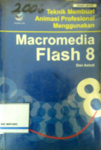 Teknik Membuat Animasi Profesional Menggunakan Macromedi Flash 8