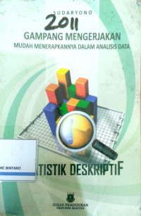 Statistik deskriptif gampang mengerjakan mudah menerapkan dalam analisis data