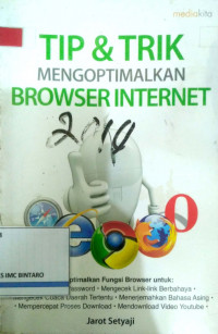 TIP & TRIK mengoptimalkan Browser Internet