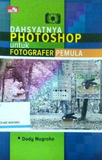 Dahsyatnya Photoshop untuk Fotografer pemula