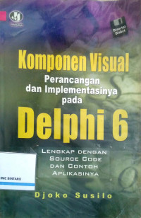Komponen Visual Perancangan dan Implementasinya pada Delphi 6