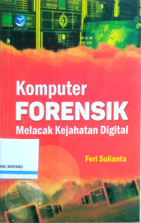 komputer forensik melacak kejahatan digital