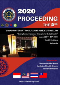 [E-PROCEEDING} PROCEEDING THE 2nd STRADA INTERNATIONAL CONFERENCE ON HEALTH “STRENGTHENING DIPLOMACY STRATEGIES FOR GLOBAL HEALTH” August 28th– 29th 2020