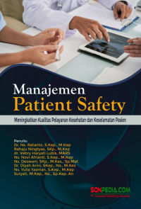 [E-BOOK] Manajemen patient safety : meningkatkan kualitas pelayanan kesehatan dan keselamatan pasien