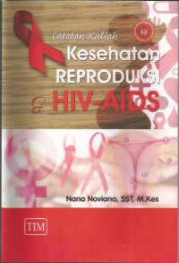 Catatan kesehatan reproduksi hiv aids