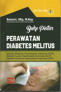 Buku pintar perawatan diabetes melitus