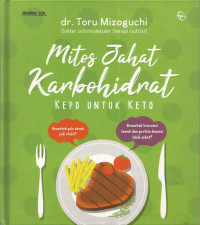 Mitos jahat karbohidrat : kepo untuk keto