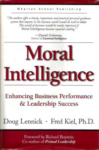 Moral intelligence : enhancing business performance & leadership success