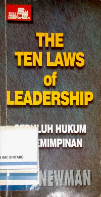 The Ten Laws of Leadership: Sepuluh Hukum Kepemimpinan