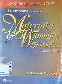 Study Guide to Accompany Maternity & Women's Health Care