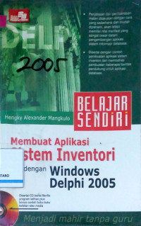 Belajar Sendiri Membuat Aplikasi Sistem Inventori dengan Windows Delphi 2005