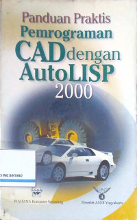 Panduan Praktis Pemrograman CAD dengan AutoLISP 2000