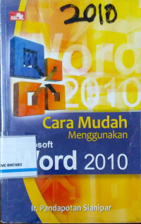 Cara Mudah Menggunakan Microsoft Word 2010