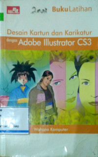 Buku latihan Desain Kartun dan Karikatur dengan Adobe Illustratror CS3