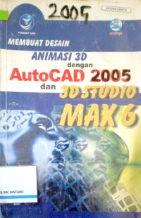 Membuat Desain Animasi 3D dengan AutoCad 2005 dan 3d Studio Max 6