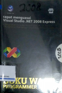 Cepat Menguasai Visual Studio. NET 2008 Express